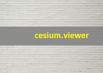 cesium.viewer